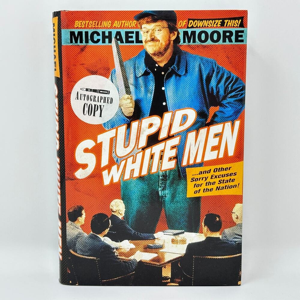 Michael Moore Stupid White Men Hardcover 1st Edition Autographed ReganBooks 2001